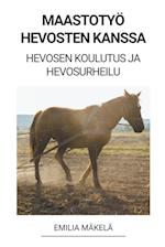 Maastotyö Hevosten Kanssa (Hevosen Koulutus ja Hevosurheilu)