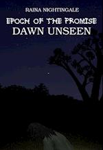 Epoch of the Promise: Dawn Unseen