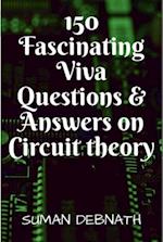 150 Fascinating Viva Questions & Answers on Circuit theory.