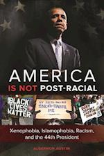 America Is Not Post-Racial
