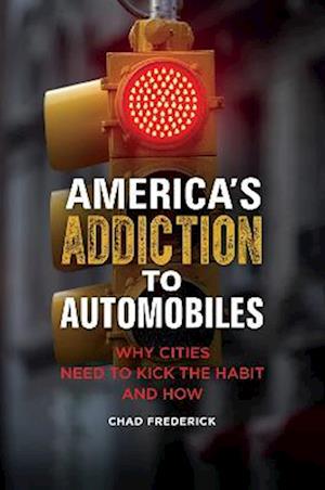 America's Addiction to Automobiles