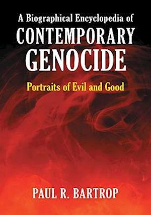 Biographical Encyclopedia of Contemporary Genocide