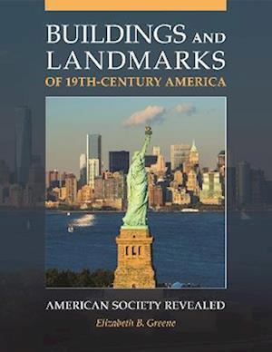 Buildings and Landmarks of 19th-Century America