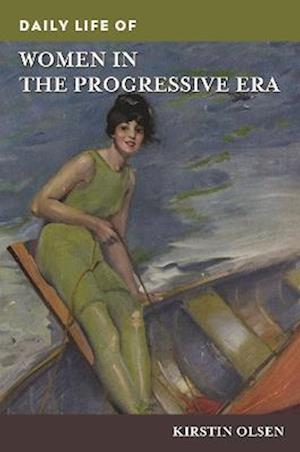 Daily Life of Women in the Progressive Era