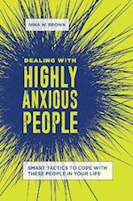 Dealing with Highly Anxious People