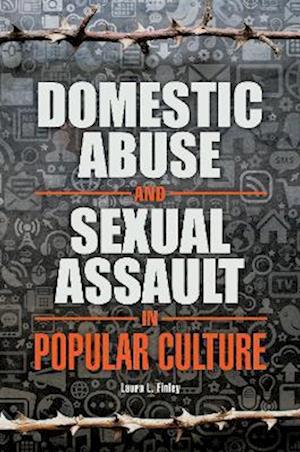 Domestic Abuse and Sexual Assault in Popular Culture