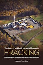 Human and Environmental Impact of Fracking