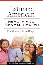 Latina/o American Health and Mental Health