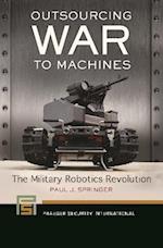 Outsourcing War to Machines