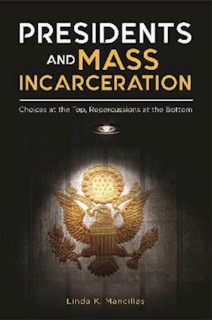 Presidents and Mass Incarceration