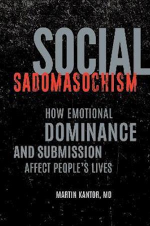 Social Sadomasochism