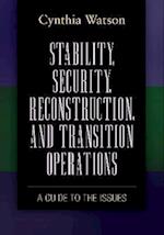 Stability, Security, Reconstruction, and Transition Operations