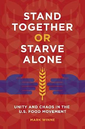 Stand Together or Starve Alone