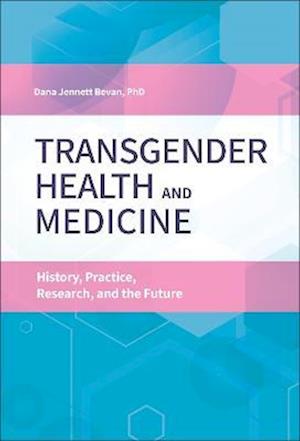 Transgender Health and Medicine