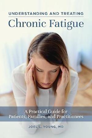 Understanding and Treating Chronic Fatigue