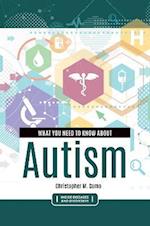 What You Need to Know about Autism