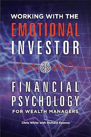 Working with the Emotional Investor