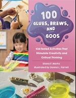 100 Glues, Brews, and Goos