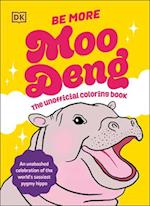 Be More Moo Deng the Unofficial Coloring Book