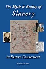 The Myth and Reality of Slavery in Eastern Connecticut