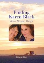 Finding Karen Black: Roots Become Wings 