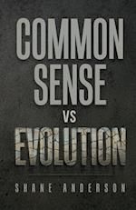 Common Sense vs Evolution 