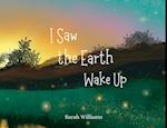 I Saw the Earth Wake Up 