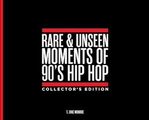 Rare & Unseen Moments of 90's Hip Hop Collector's Edition