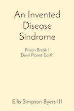 An Invented Disease Sindrome