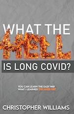 What the Hell is Long Covid 