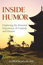 Inside Humor: Exploring the Personal Experience of Comedy and Humor 