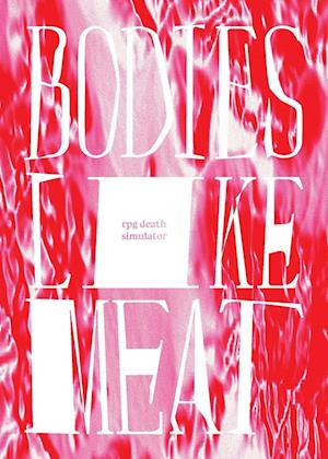 Bodies Like Meat