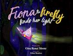 Fiona the Firefly Finds Her Light: Awakening to the Light 