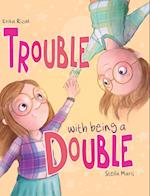 Trouble with being a Double 