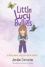 Little Lucy Bullies 