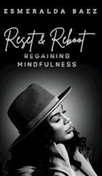 Reset and Reboot: Regaining Mindfulness 