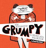 Ask Someone Grumpy to Read You This Book 