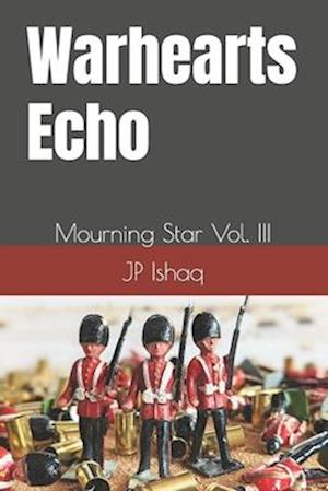 Warhearts Echo: Mourning Star Vol. III