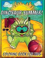 Dinosaur Summer Coloring Book for Kids 