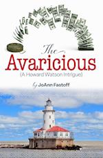 The Avaricious: A Howard Watson Intrigue 