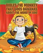 BIBLES THE MONKEY THAT GOES BANANAS ABOUT THE WORD OF GOD