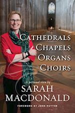 Cathedrals, Chapels, Organs, Choirs 