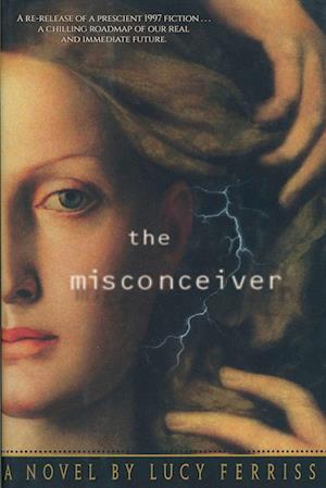 The Misconceiver: A Novel