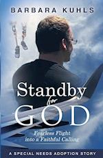 Standby for God: Fearless Flight into a Faithful Calling 