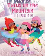 Tutus on the Mountain