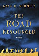 The Road Renounced 