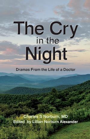 The Cry in the NIght: Dramas From the Life of a Doctor