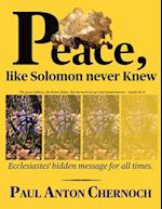 Peace, like Solomon Never Knew: Ecclesiastes' hidden message for all times 
