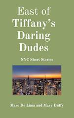 East of Tiffany's Daring Dudes