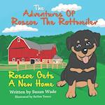 The Adventures of Roscoe The Rottweiler: Roscoe Gets A New Home 